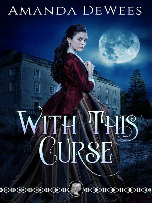 Title details for With This Curse by Amanda DeWees - Available
